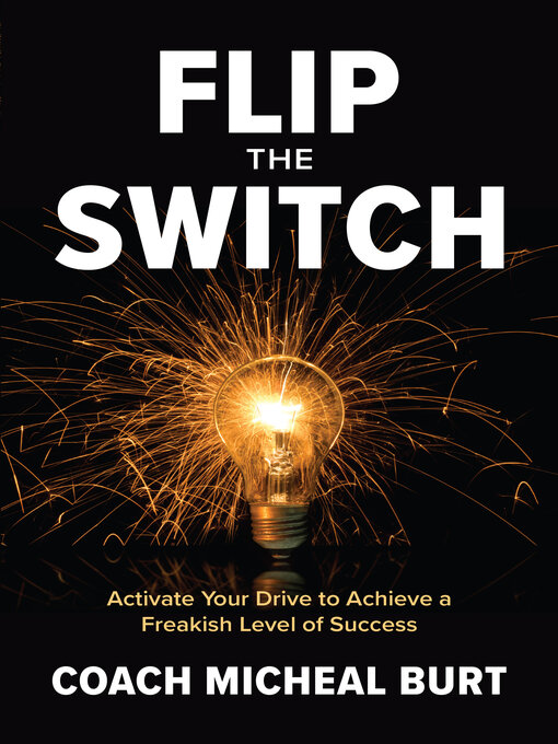 Title details for Flip the Switch by Coach Micheal Burt - Wait list